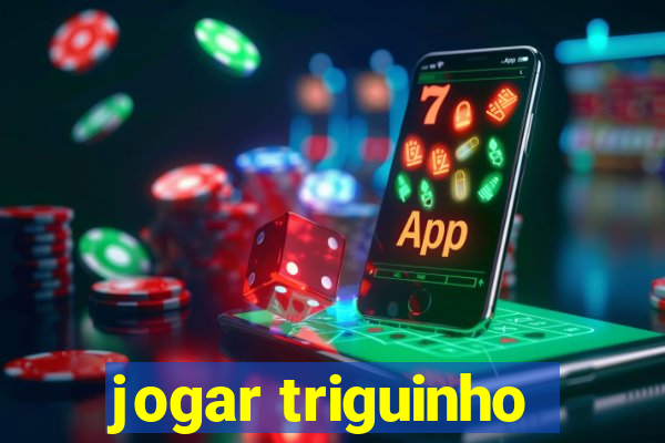 jogar triguinho